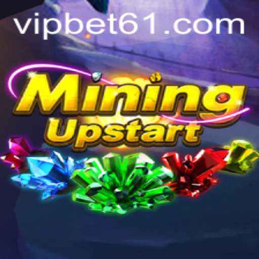 MiningUpstart: Digging Into the Innovative Gaming Experience with bet61